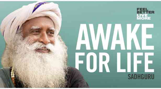 AWAKE FOR LIFE - SADHGURU