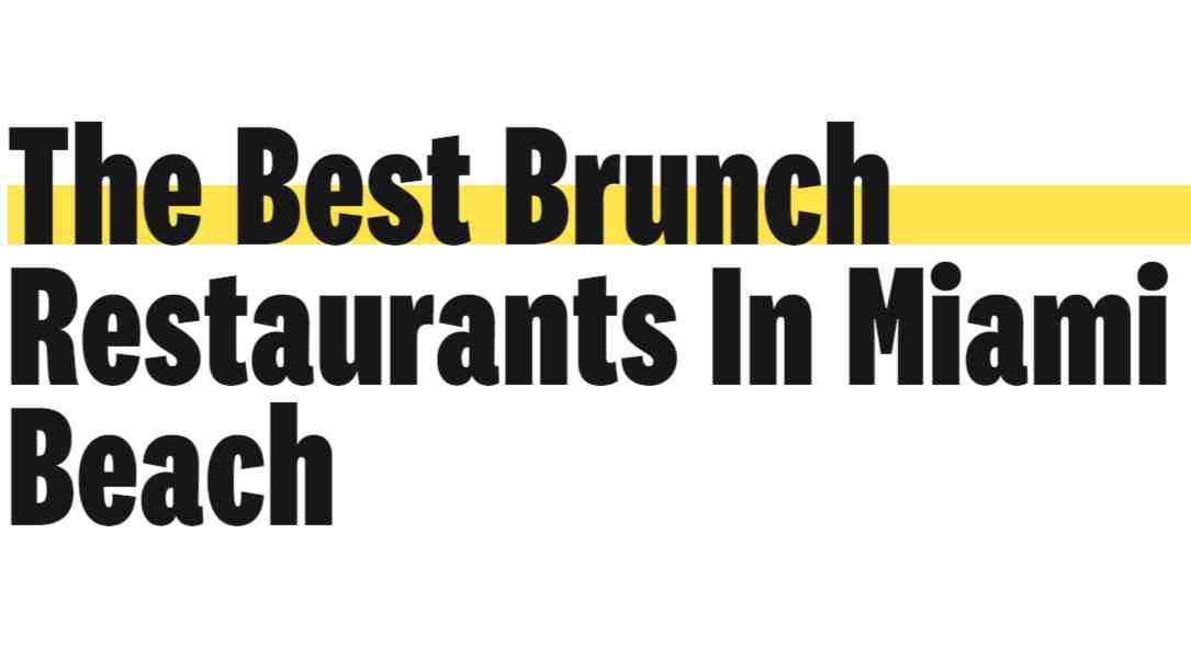 The 10 Best Brunch Restaurants In Miami Beach - Miami - The Infatuation