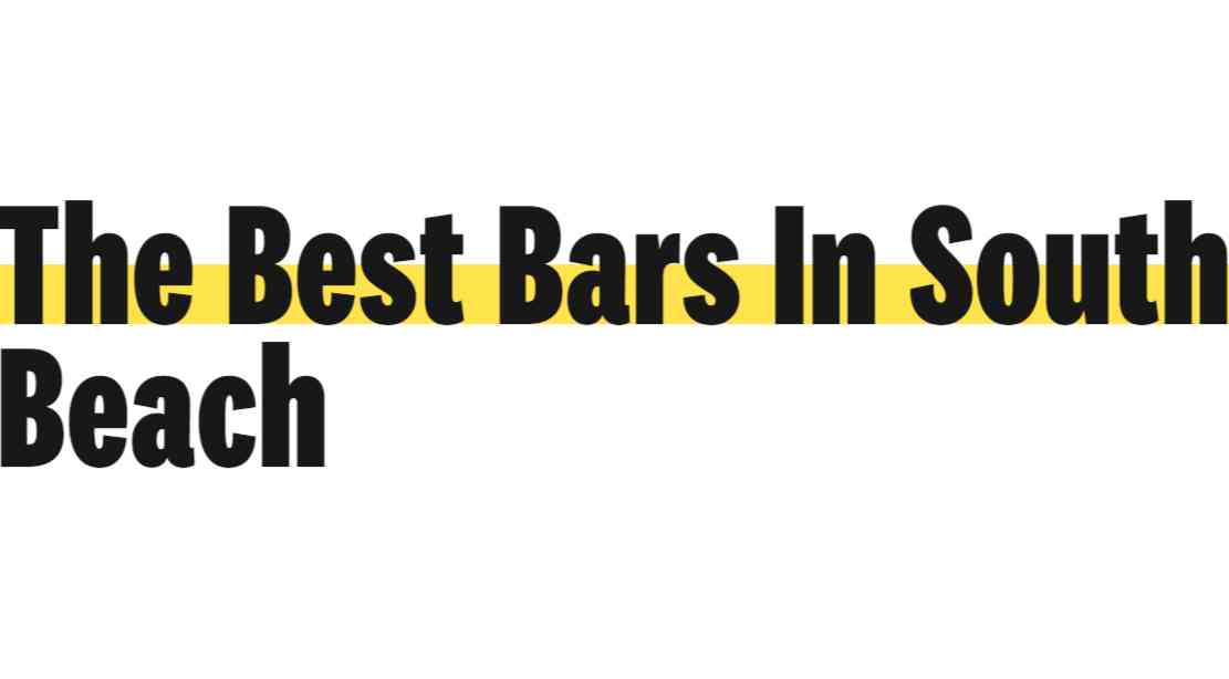 The 14 Best Bars In South Beach - Miami - The Infatuation