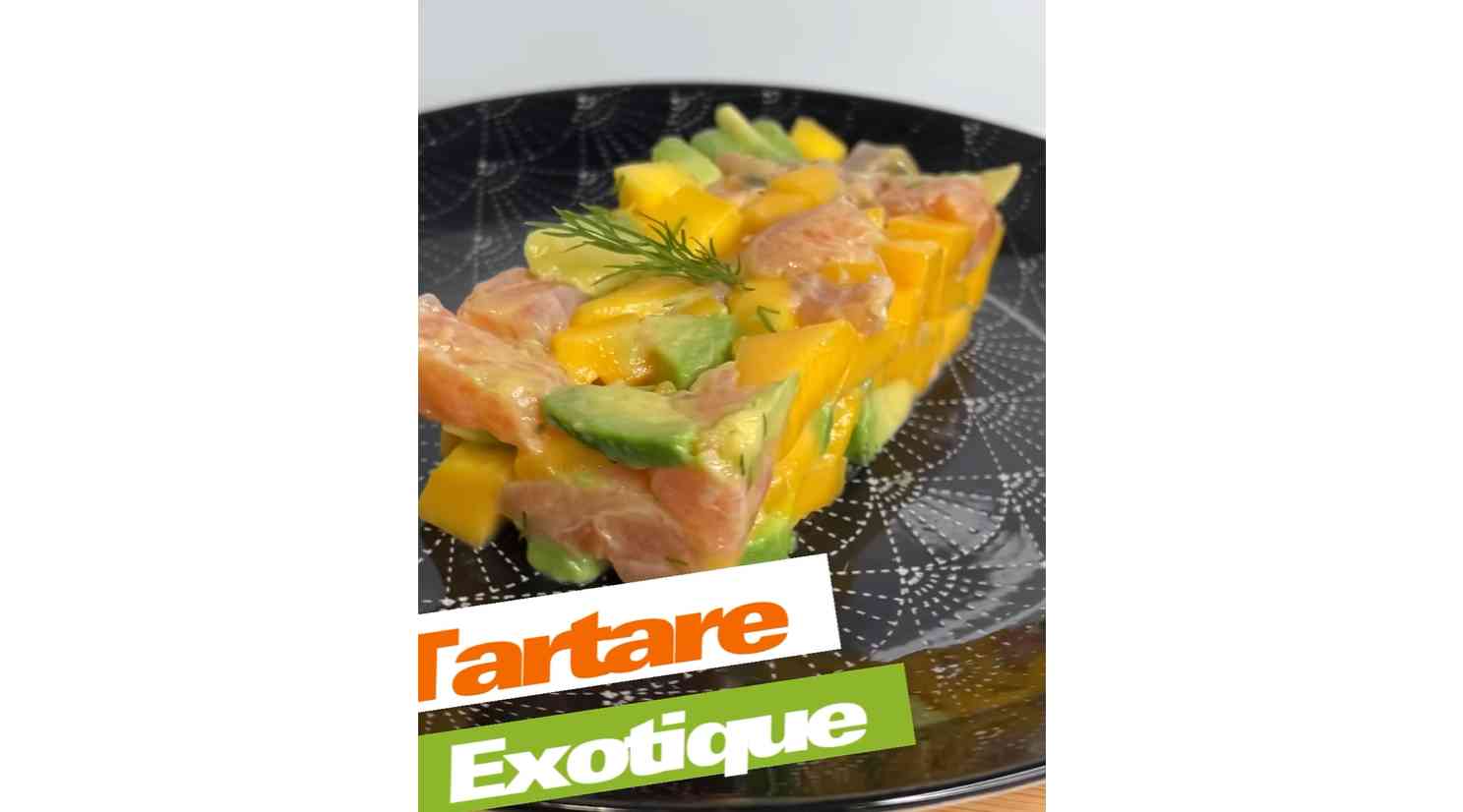 Tartare exotique 