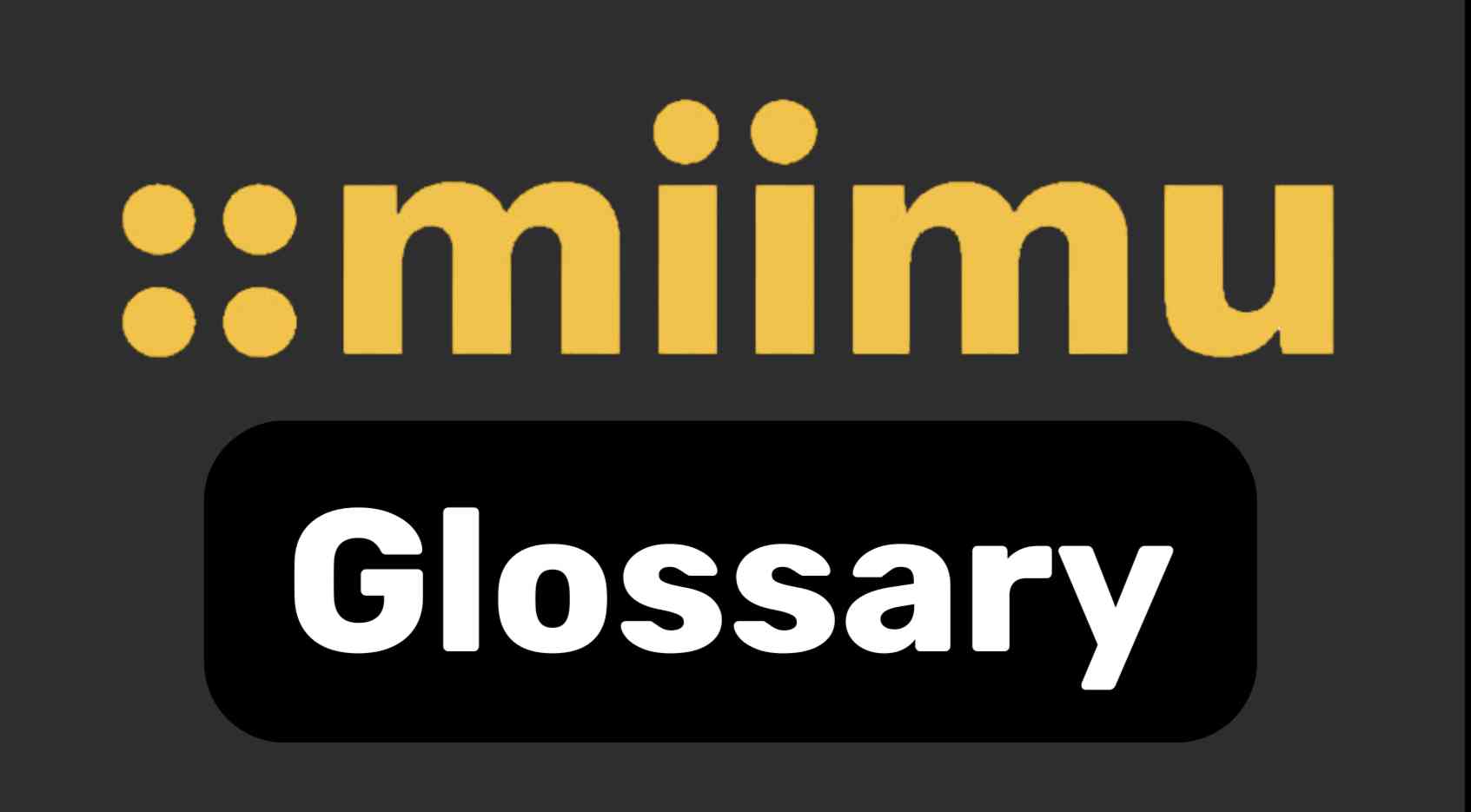 Glossary