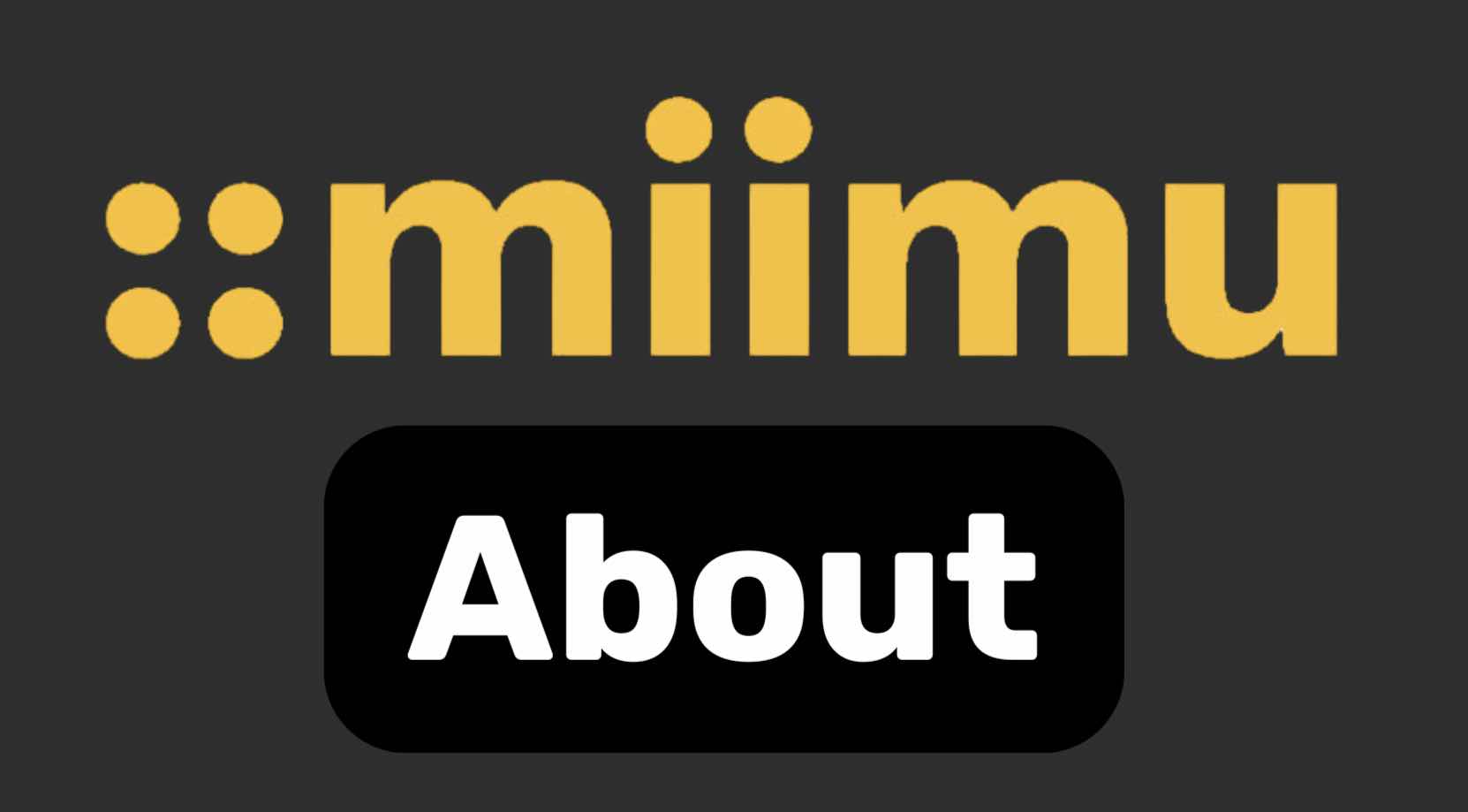 Miimu About Page