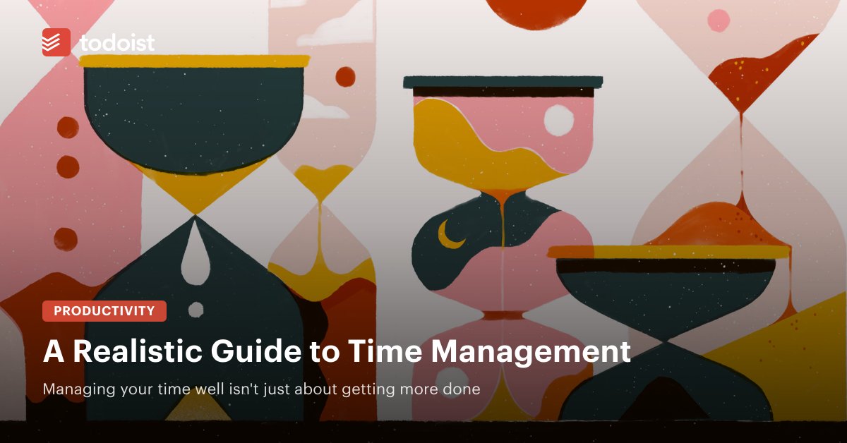 A Realistic Guide to Time Management