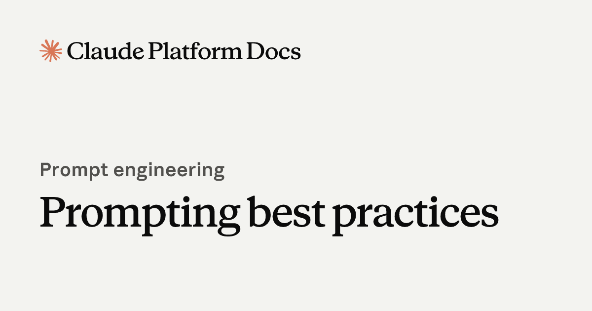 Prompting Best Practices - Claude Docs