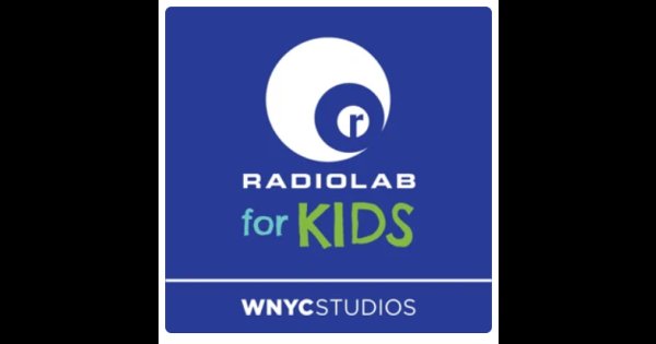 Radiolab for Kids - Parents' Guide & Podcast Review