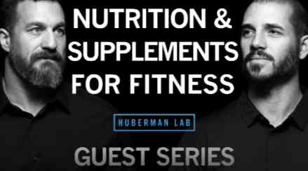 Dr. Andy Galpin: Optimal Nutrition & Supplementation for Fitness | Huberman Lab Guest Series