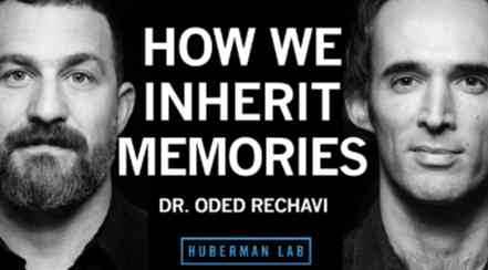 Dr. Oded Rechavi: Genes & the Inheritance of Memories Across Generations | Huberman Lab Podcast