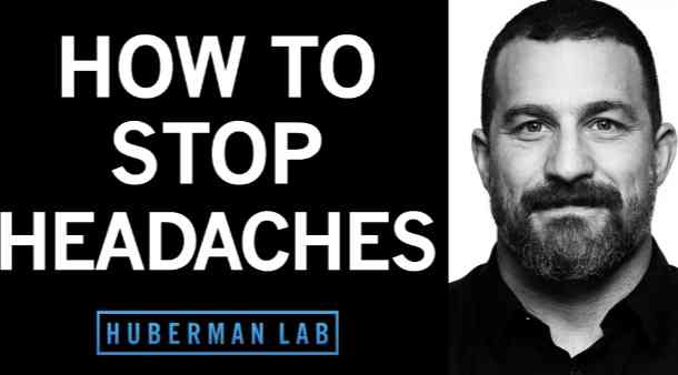 How to Stop Headaches Using Science-Based Approaches | Huberman Lab Podcast